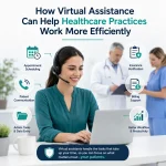 How Virtual Assistance Can Help Healthcare Practices Work More Efficiently